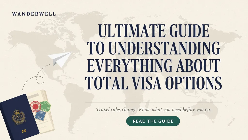 Ultimate Guide to Understanding Everything About Total Visa Options